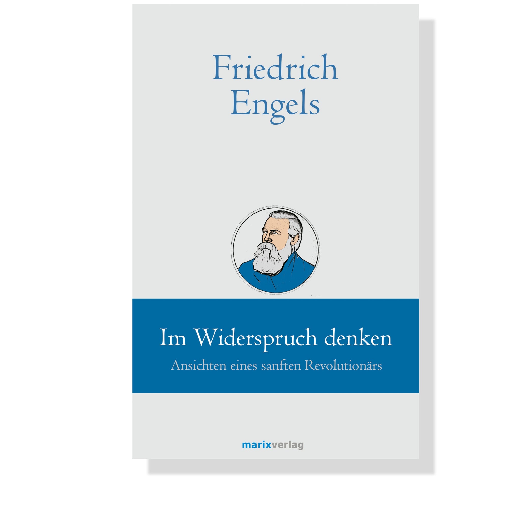 Friedrich Engels // Im Widerspruch denken
