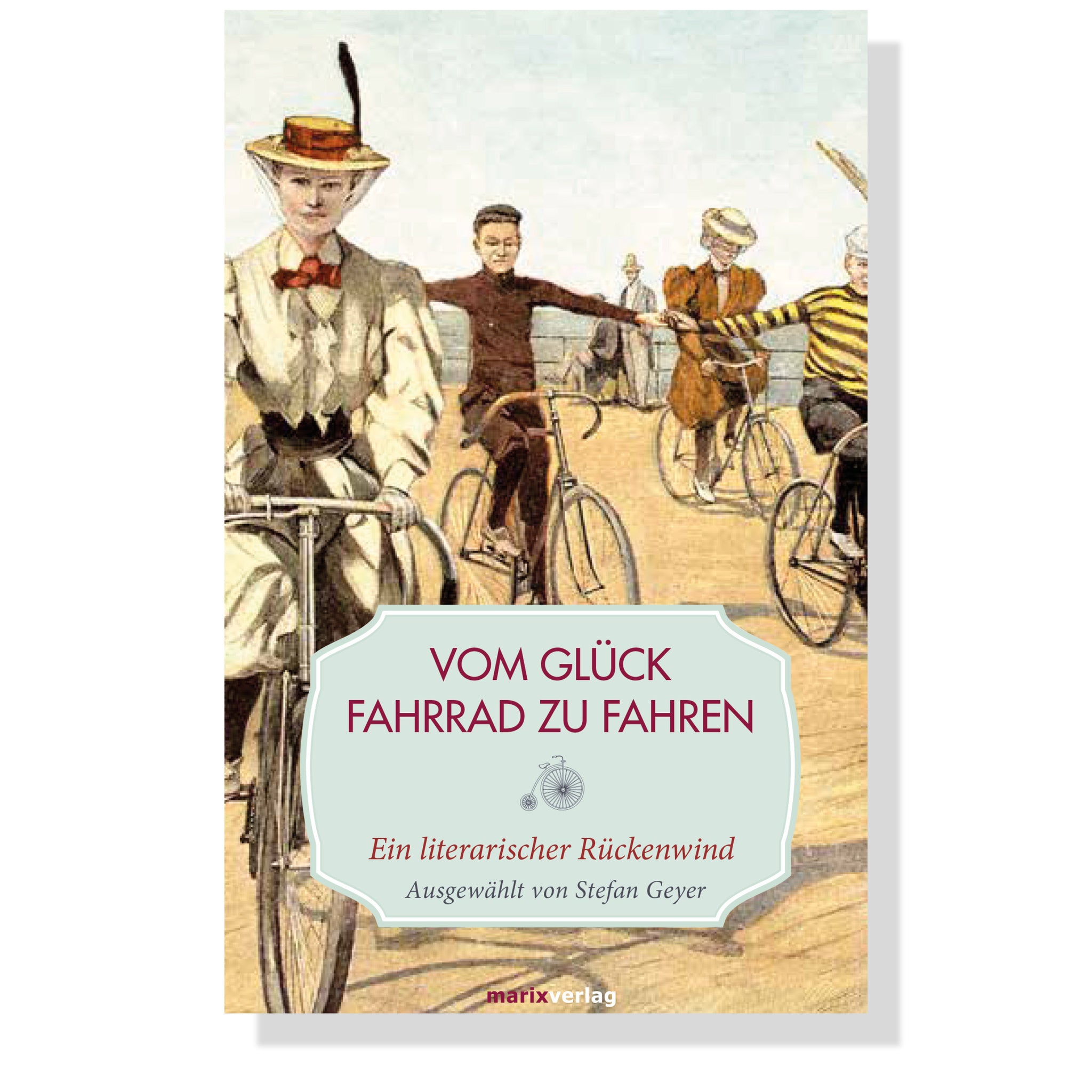 vom glück fahrrad zu fahren Vom Glück, Fahrrad zu fahren – Verlagshaus Roemerweg