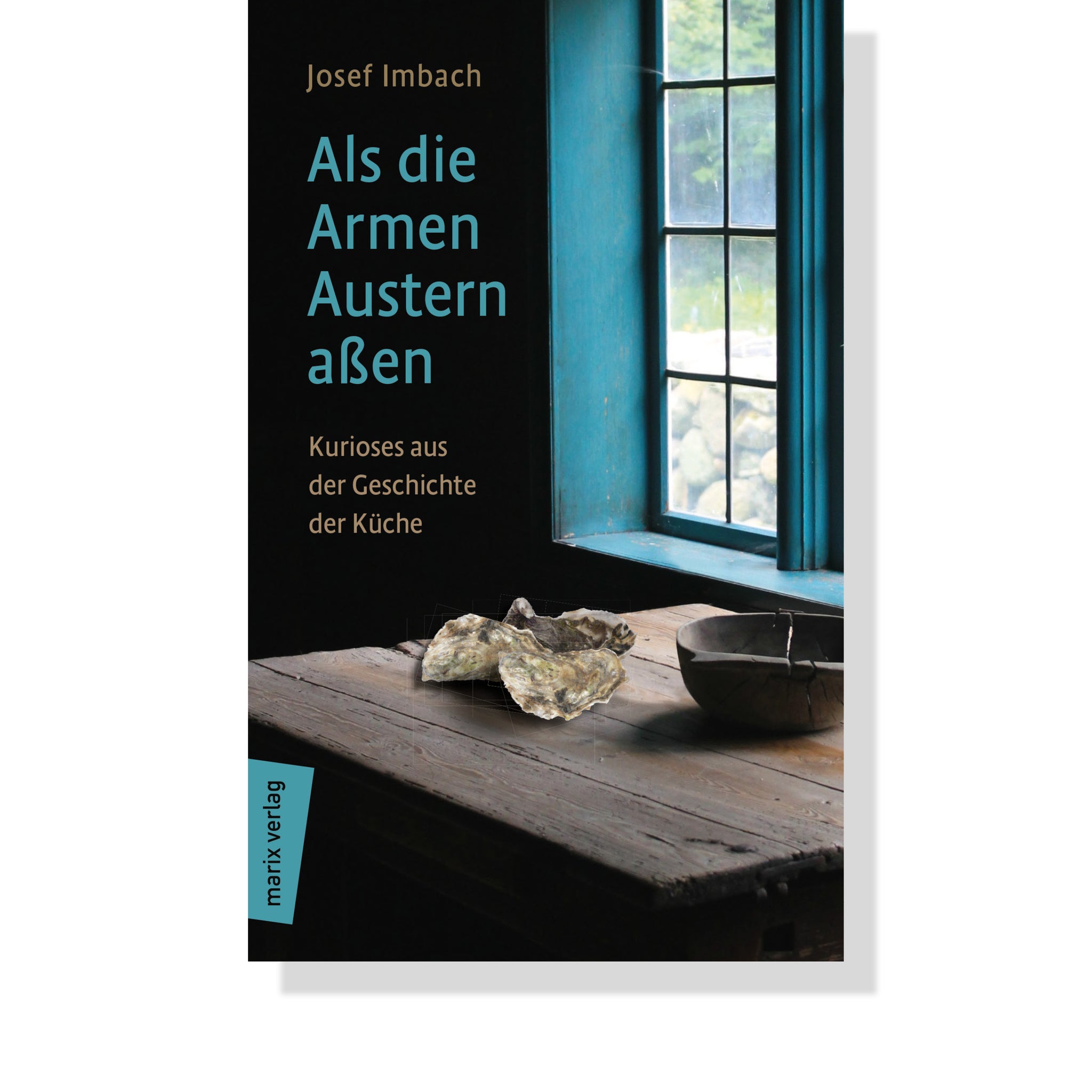 Als die Armen Austern aßen