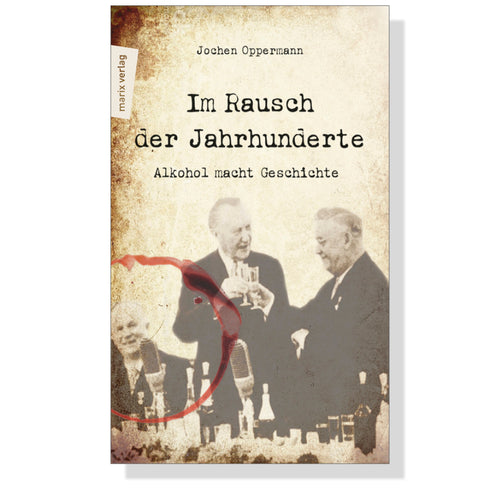Im Rausch der Jahrhunderte