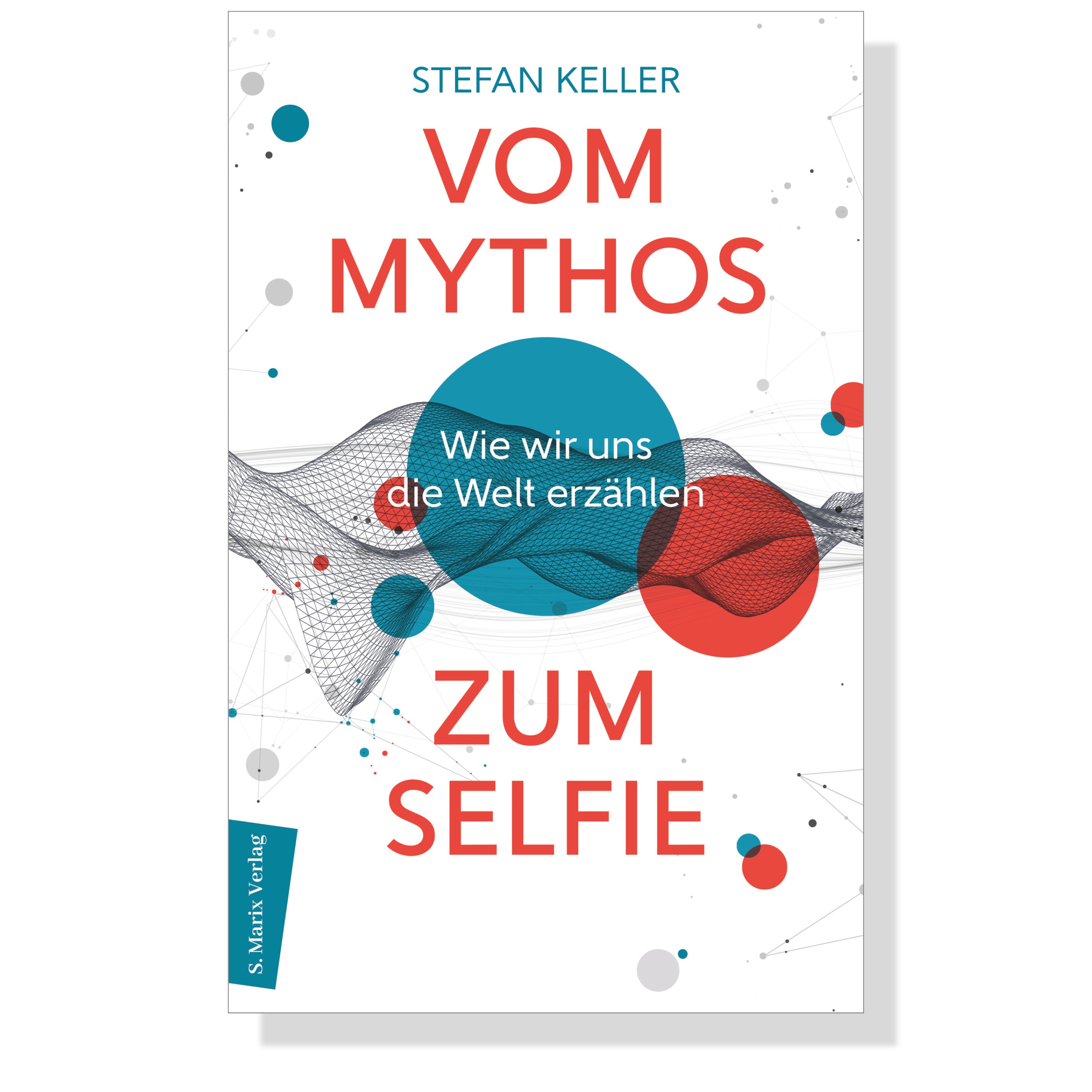 Vom Mythos zum Selfie – Verlagshaus Roemerweg