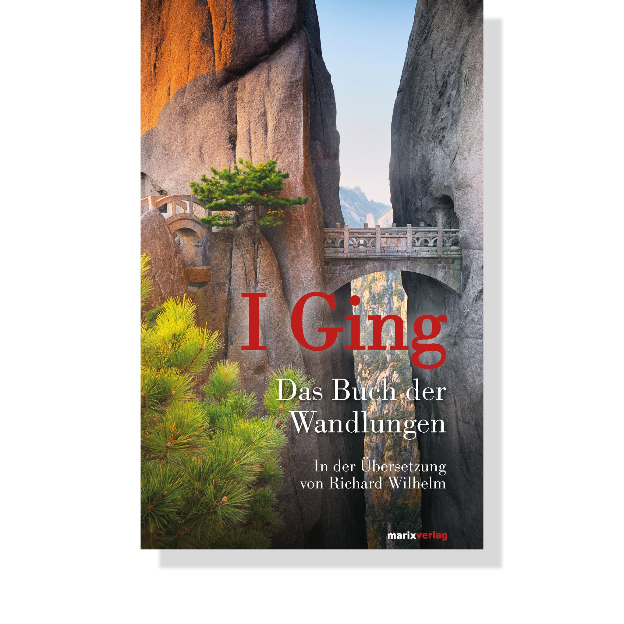 I Ging - Das Buch der Wandlungen