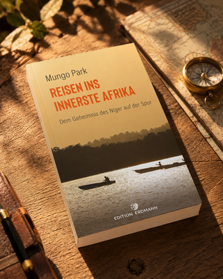 Buchcover Mungo Park – Reisen ins innerste Afrika, Edition Erdmann, mit historischer Landkarte und Illustration afrikanischer Flusslandschaft