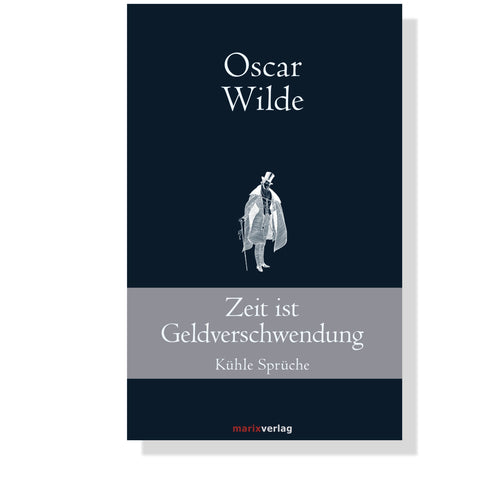 Zeit ist Geldverschwendung von Oscar Wilde - Cover - marix Verlag