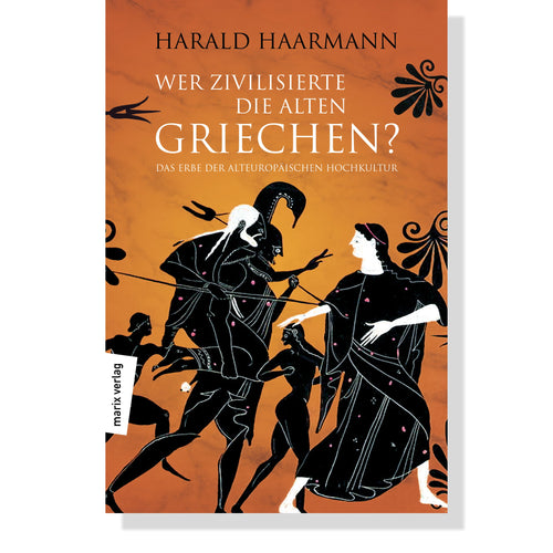 Wer zivilisierte die Alten Griechen?