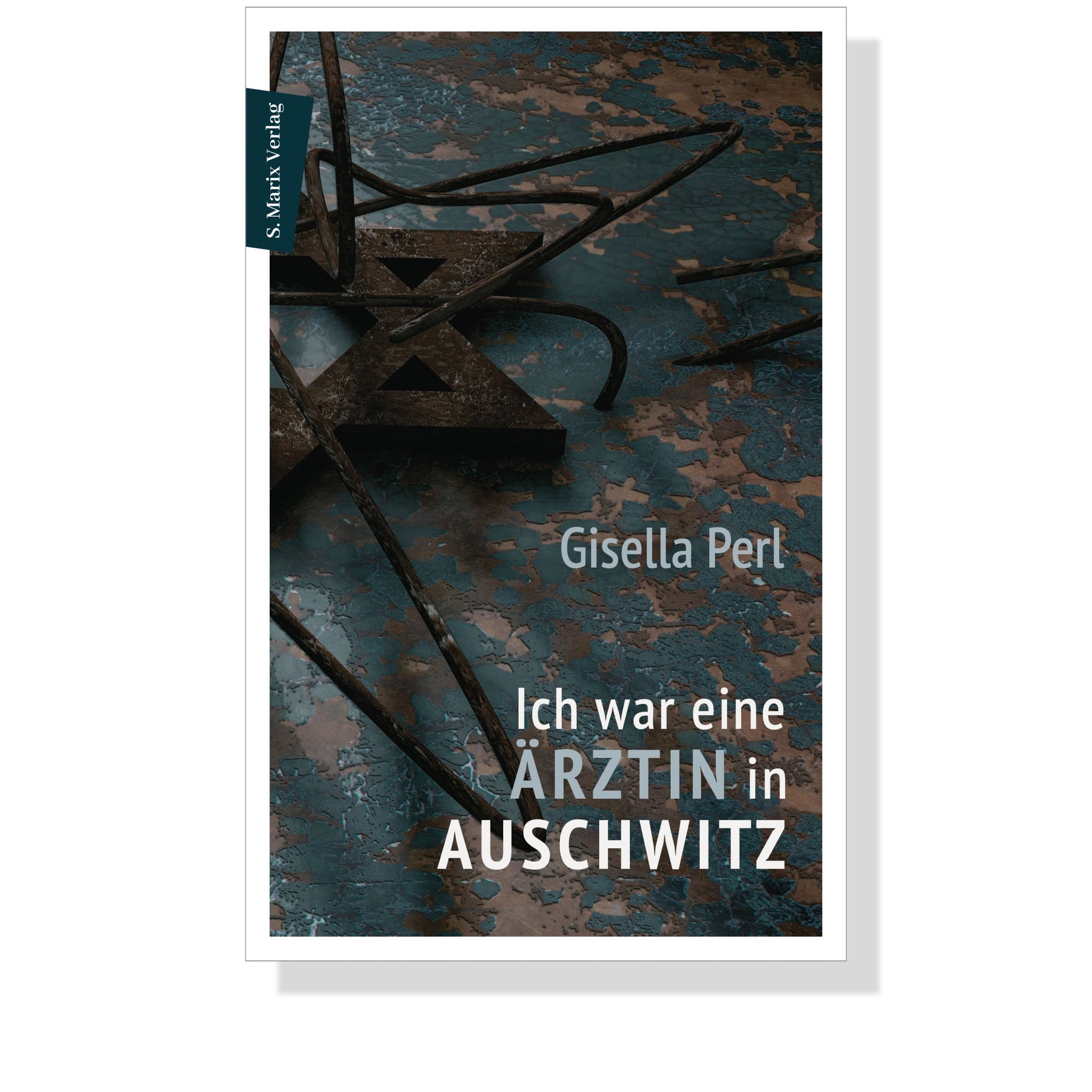 Ich war eine Ärztin in Auschwitz